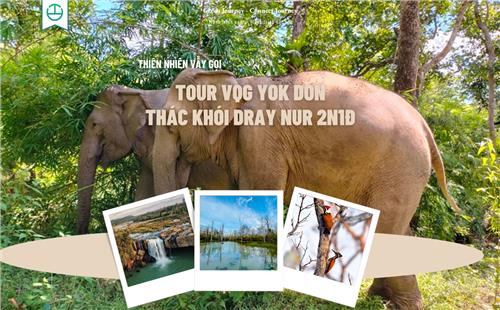 Tour VQG Yorkdon Thác khói Dray Nur 2N1Đ
